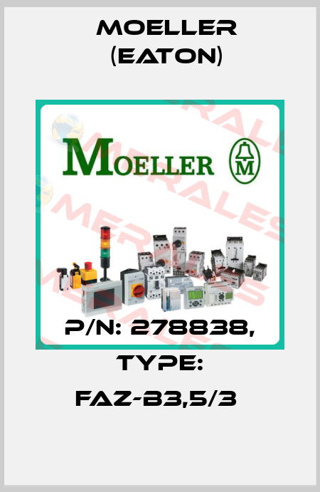 P/N: 278838, Type: FAZ-B3,5/3  Moeller (Eaton)