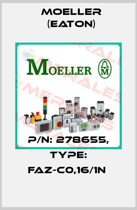 P/N: 278655, Type: FAZ-C0,16/1N  Moeller (Eaton)