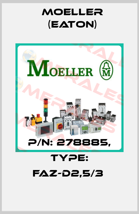 P/N: 278885, Type: FAZ-D2,5/3  Moeller (Eaton)