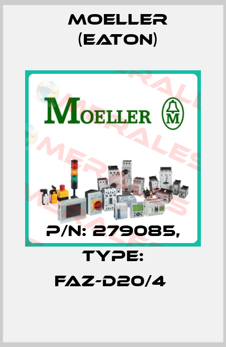 P/N: 279085, Type: FAZ-D20/4  Moeller (Eaton)