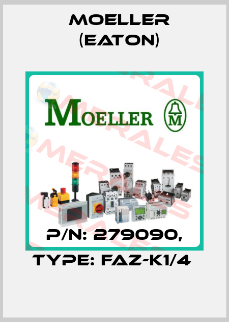 P/N: 279090, Type: FAZ-K1/4  Moeller (Eaton)