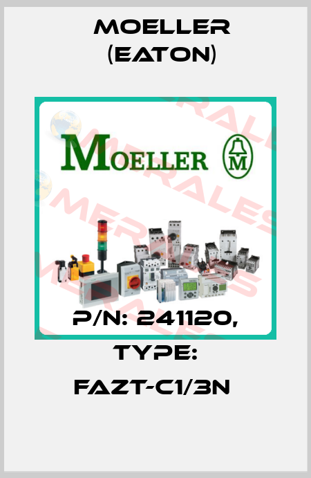 P/N: 241120, Type: FAZT-C1/3N  Moeller (Eaton)