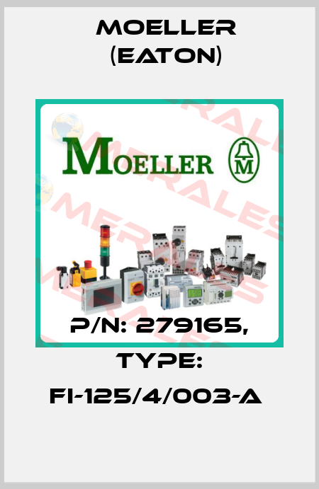 P/N: 279165, Type: FI-125/4/003-A  Moeller (Eaton)