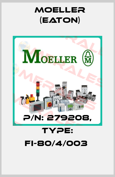 P/N: 279208, Type: FI-80/4/003  Moeller (Eaton)