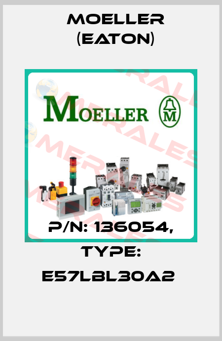 P/N: 136054, Type: E57LBL30A2  Moeller (Eaton)