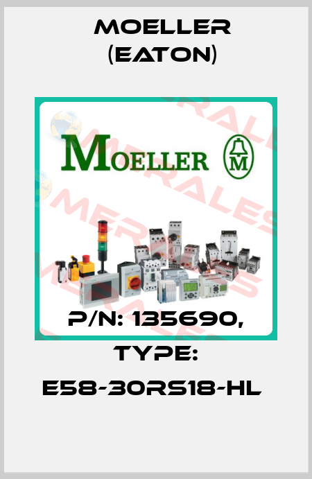 P/N: 135690, Type: E58-30RS18-HL  Moeller (Eaton)