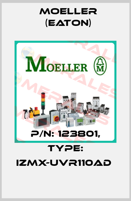 P/N: 123801, Type: IZMX-UVR110AD  Moeller (Eaton)