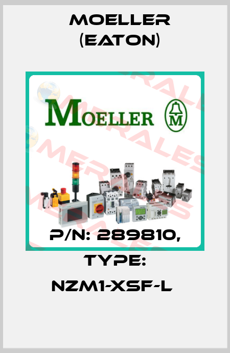 P/N: 289810, Type: NZM1-XSF-L  Moeller (Eaton)