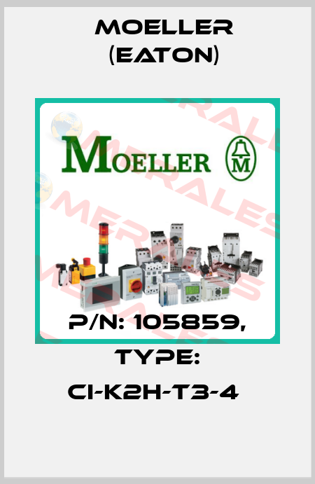 P/N: 105859, Type: CI-K2H-T3-4  Moeller (Eaton)