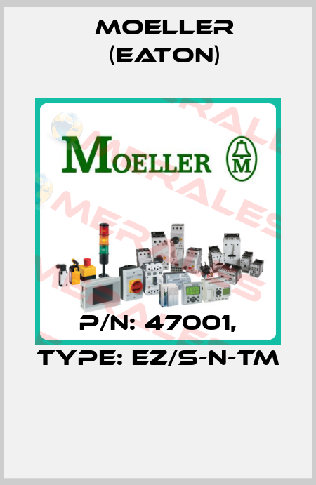 P/N: 47001, Type: EZ/S-N-TM  Moeller (Eaton)