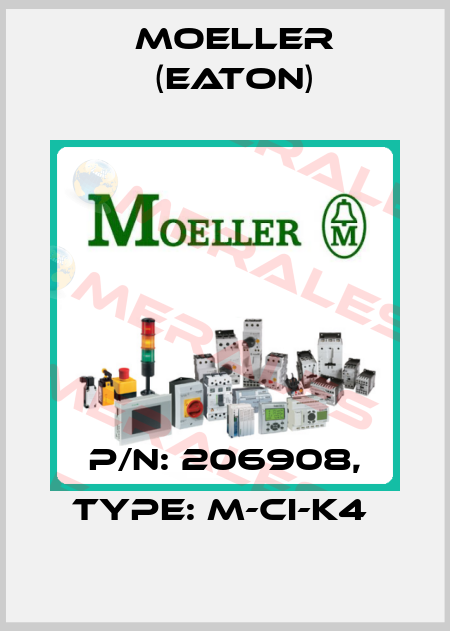 P/N: 206908, Type: M-CI-K4  Moeller (Eaton)