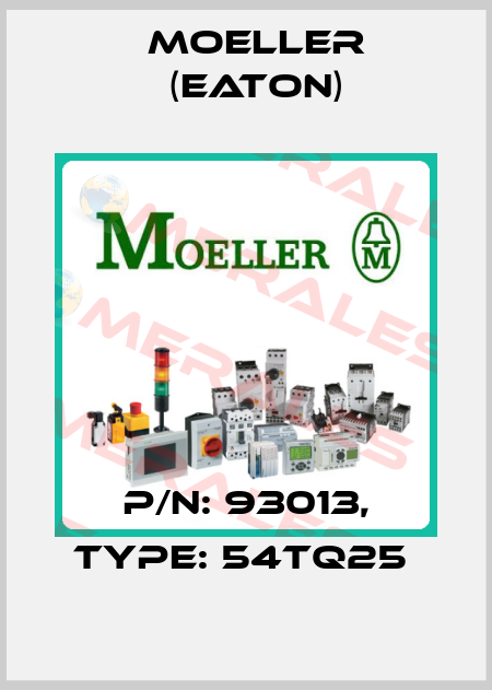 P/N: 93013, Type: 54TQ25  Moeller (Eaton)