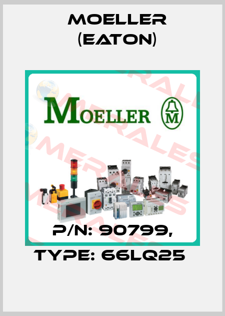 P/N: 90799, Type: 66LQ25  Moeller (Eaton)