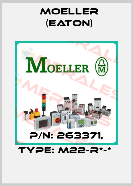P/N: 263371, Type: M22-R*-*  Moeller (Eaton)