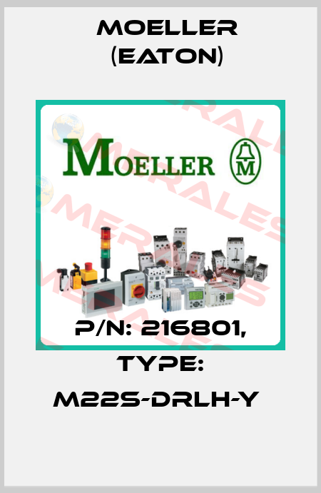 P/N: 216801, Type: M22S-DRLH-Y  Moeller (Eaton)
