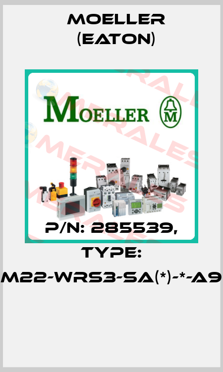 P/N: 285539, Type: M22-WRS3-SA(*)-*-A9  Moeller (Eaton)