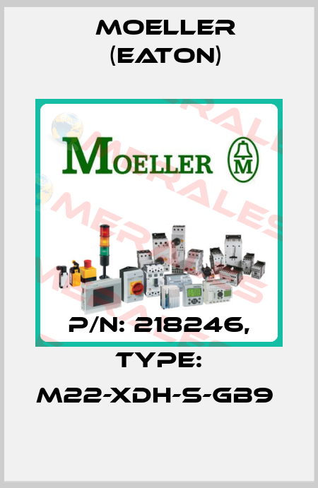P/N: 218246, Type: M22-XDH-S-GB9  Moeller (Eaton)