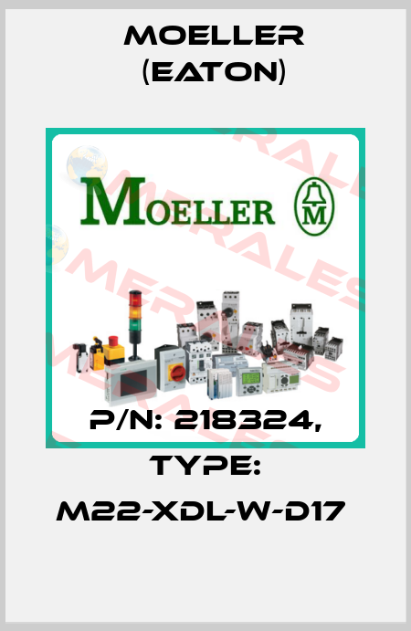 P/N: 218324, Type: M22-XDL-W-D17  Moeller (Eaton)