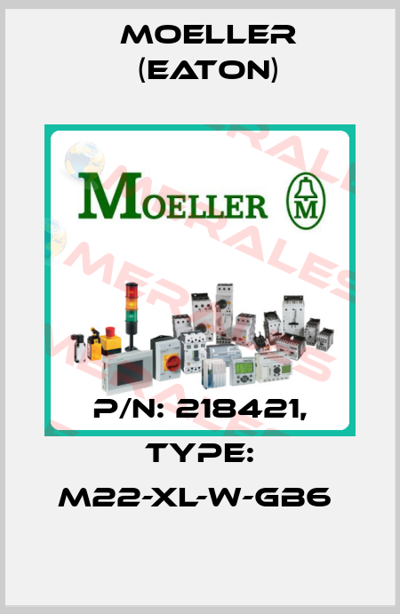 P/N: 218421, Type: M22-XL-W-GB6  Moeller (Eaton)