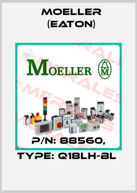 P/N: 88560, Type: Q18LH-BL  Moeller (Eaton)