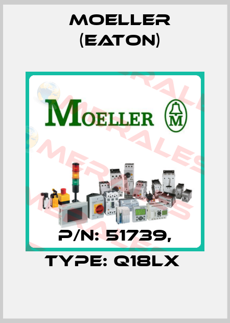P/N: 51739, Type: Q18LX  Moeller (Eaton)