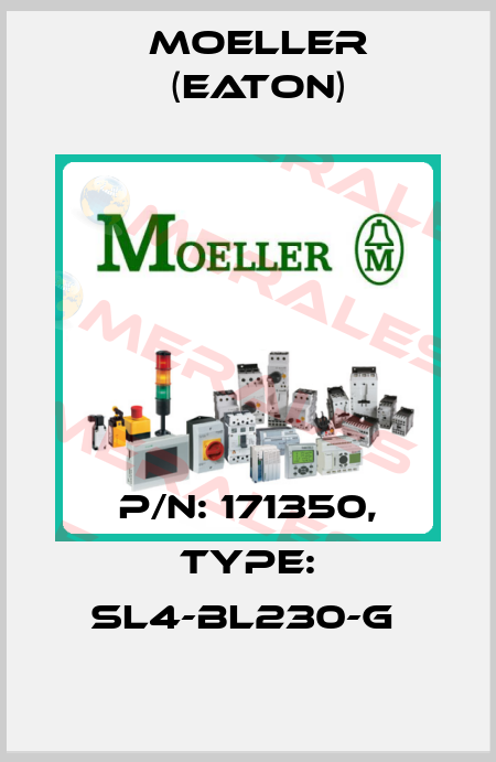 P/N: 171350, Type: SL4-BL230-G  Moeller (Eaton)