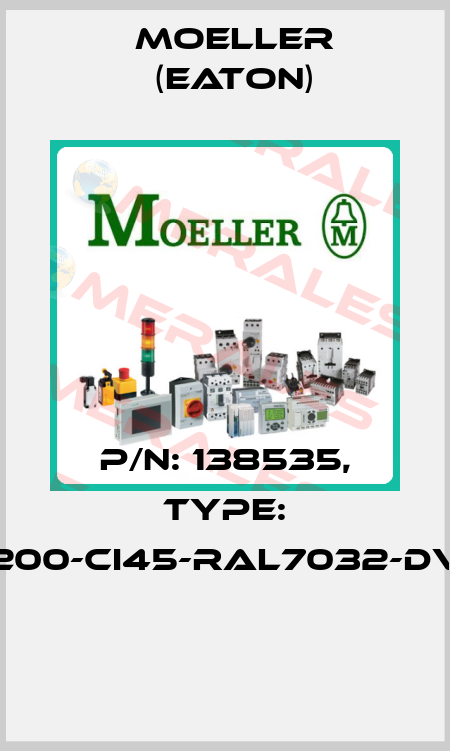 P/N: 138535, Type: D200-CI45-RAL7032-DVZ  Moeller (Eaton)
