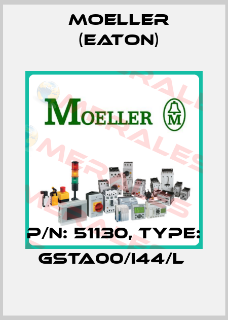 P/N: 51130, Type: GSTA00/I44/L  Moeller (Eaton)