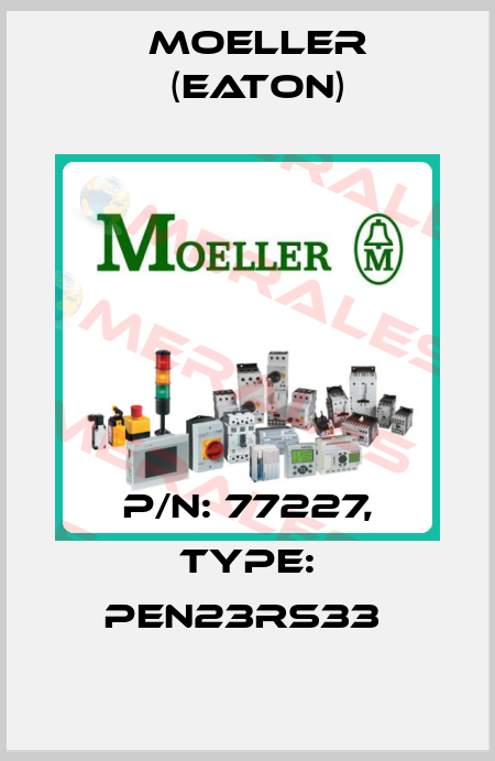 P/N: 77227, Type: PEN23RS33  Moeller (Eaton)