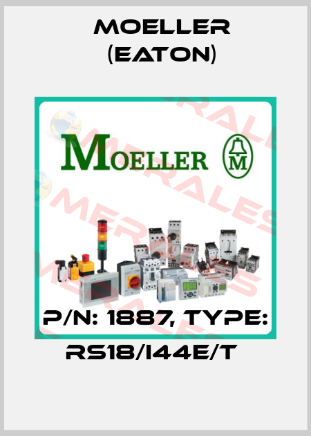 P/N: 1887, Type: RS18/I44E/T  Moeller (Eaton)