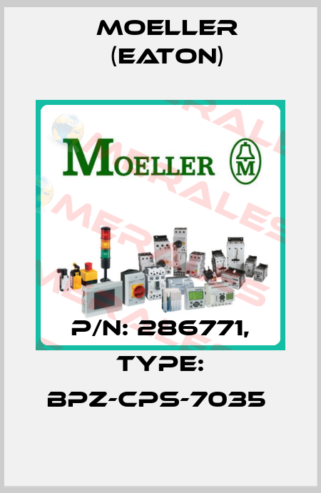 P/N: 286771, Type: BPZ-CPS-7035  Moeller (Eaton)