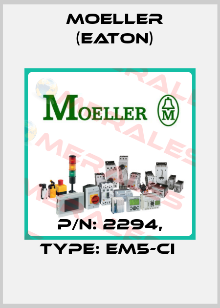 P/N: 2294, Type: EM5-CI  Moeller (Eaton)
