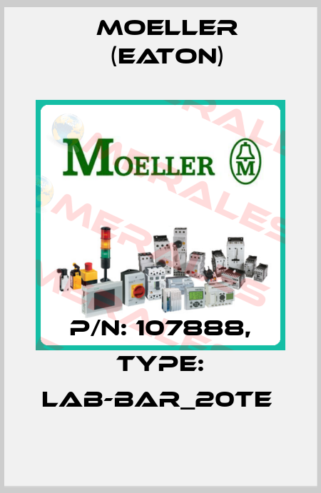 P/N: 107888, Type: LAB-BAR_20TE  Moeller (Eaton)