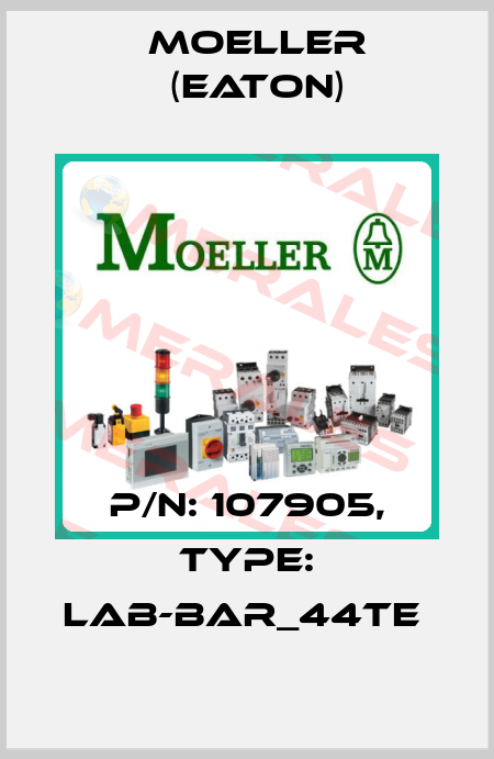 P/N: 107905, Type: LAB-BAR_44TE  Moeller (Eaton)