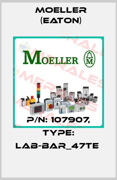 P/N: 107907, Type: LAB-BAR_47TE  Moeller (Eaton)