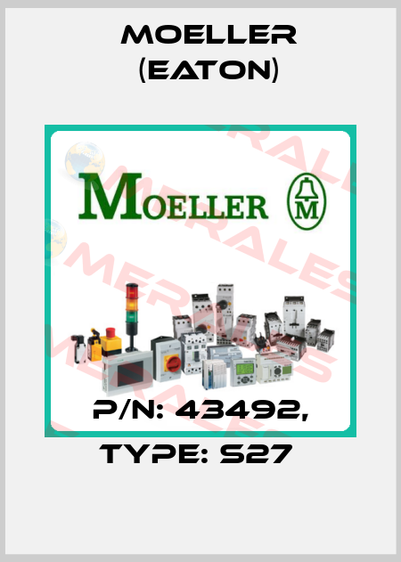 P/N: 43492, Type: S27  Moeller (Eaton)