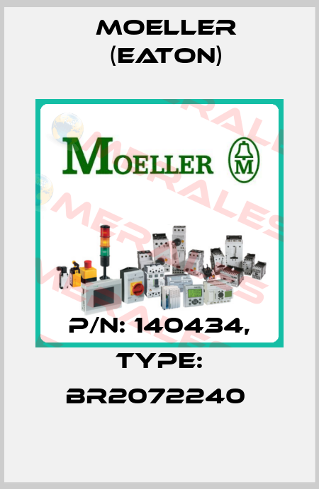 P/N: 140434, Type: BR2072240  Moeller (Eaton)