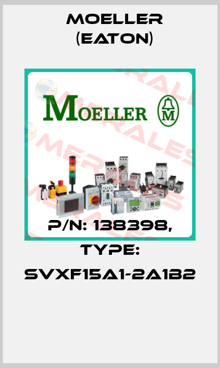P/N: 138398, Type: SVXF15A1-2A1B2  Moeller (Eaton)