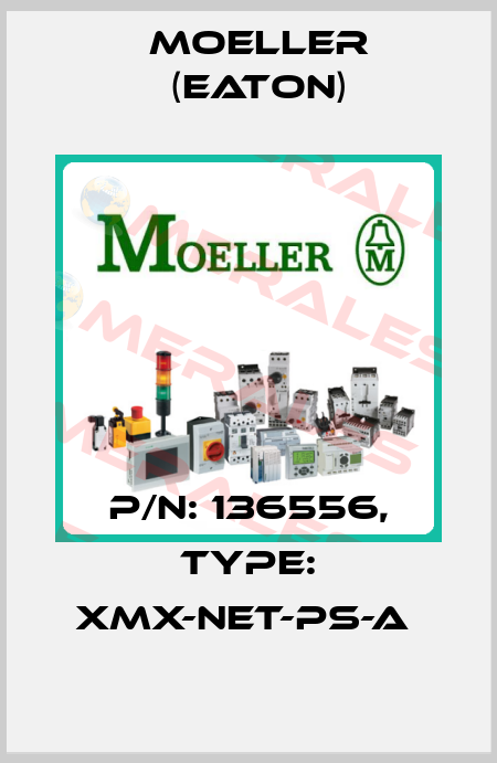 P/N: 136556, Type: XMX-NET-PS-A  Moeller (Eaton)