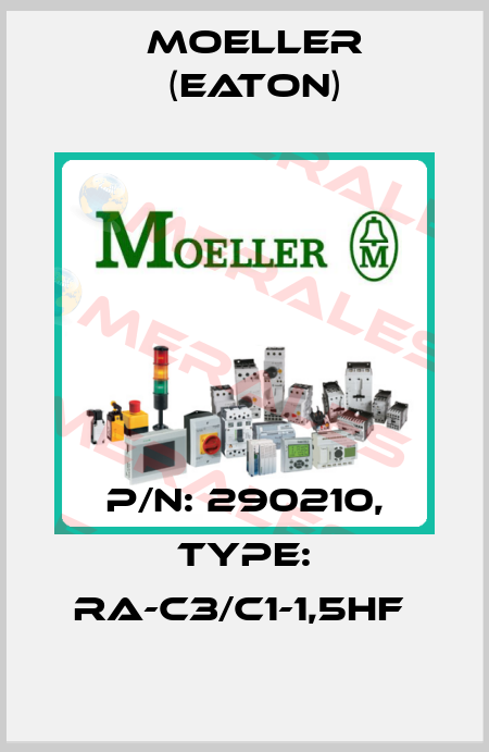 P/N: 290210, Type: RA-C3/C1-1,5HF  Moeller (Eaton)