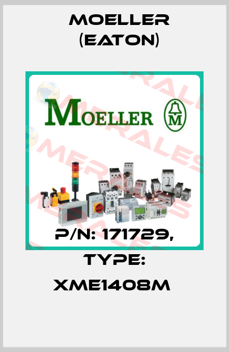 P/N: 171729, Type: XME1408M  Moeller (Eaton)