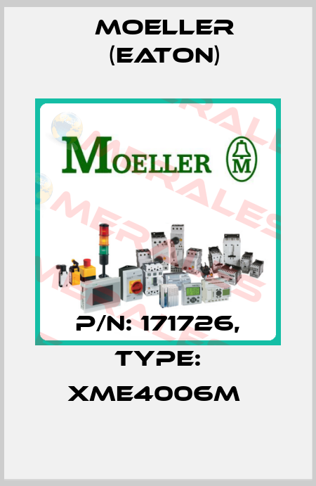 P/N: 171726, Type: XME4006M  Moeller (Eaton)