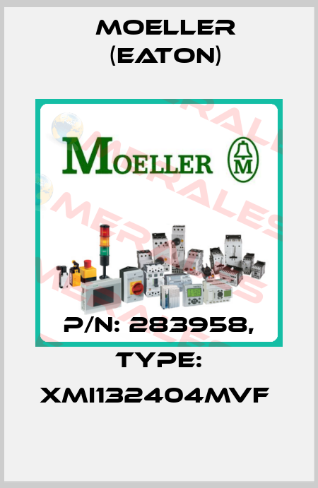 P/N: 283958, Type: XMI132404MVF  Moeller (Eaton)