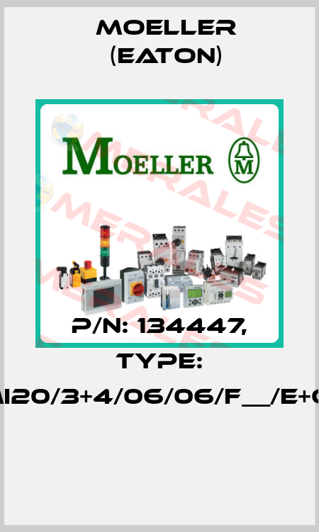 P/N: 134447, Type: XMI20/3+4/06/06/F__/E+O/D  Moeller (Eaton)
