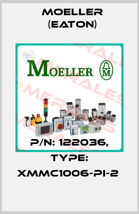 P/N: 122036, Type: XMMC1006-PI-2  Moeller (Eaton)