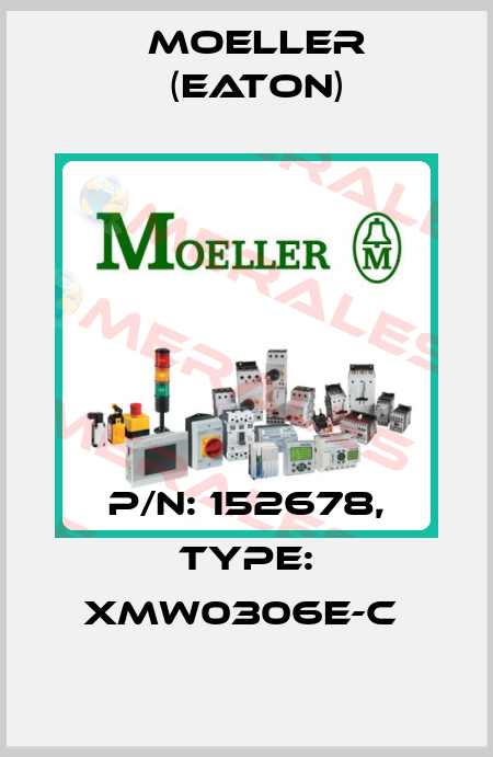 P/N: 152678, Type: XMW0306E-C  Moeller (Eaton)