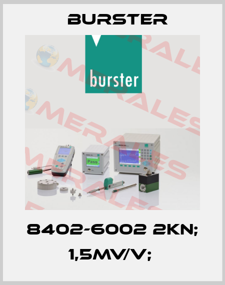 8402-6002 2KN; 1,5MV/V;  Burster