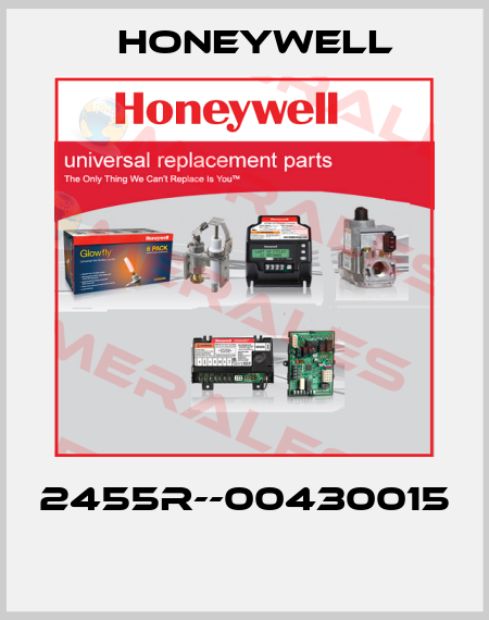 2455R--00430015  Honeywell