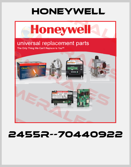 2455R--70440922  Honeywell