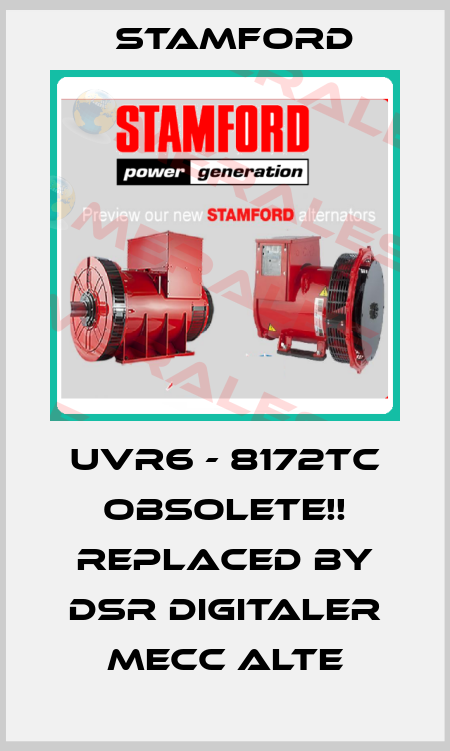 UVR6 - 8172TC Obsolete!! Replaced by DSR Digitaler Mecc Alte Stamford